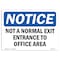 Signmission OSHA Notice Sign, 10" Height, 14" Width, Not A Normal Exit Entrance To Warehouse Sign, Landscape OS-NS-D-1014-L-15127 - alternate 1
